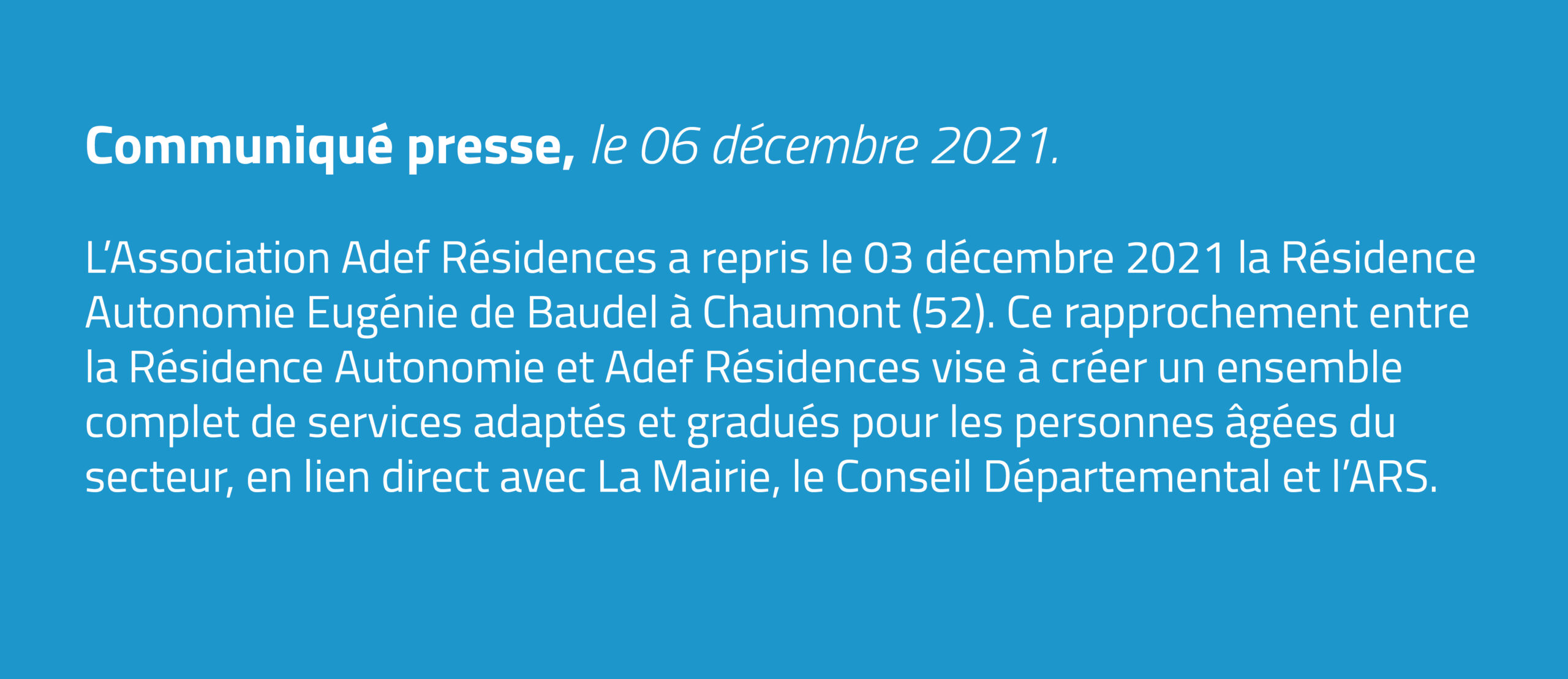 L’Association Adef Résidences a repris le 03 décembre 2021 la Résidence Autonomie Eugénie de Baudel à Chaumont (52).