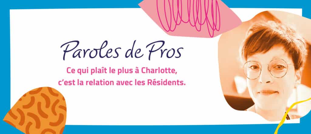 La parole de pros de Charlotte, Monitrice Éducatrice dans le handicap.