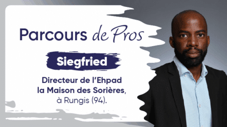 Interview de Siegfried, Directeur de l’Ehpad associatif de Rungis 94.